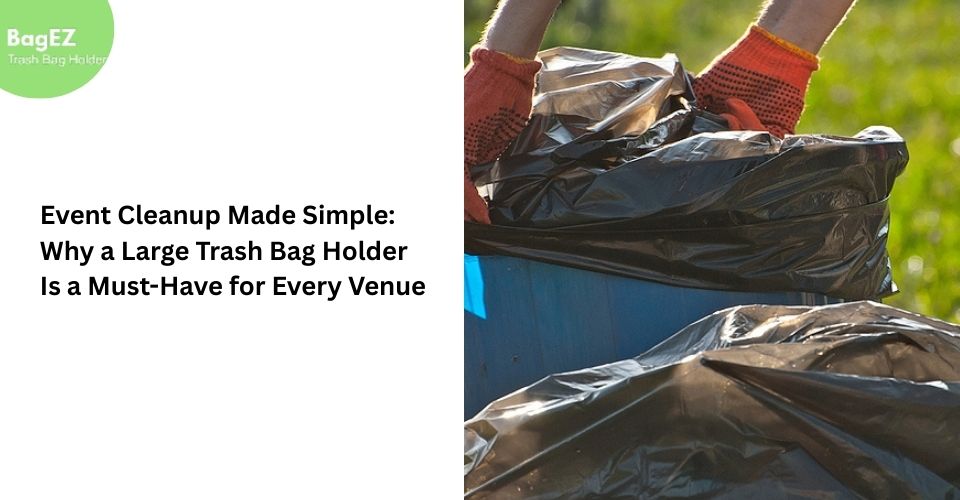 Limpieza de eventos simplificada: Por qué un soporte grande para bolsas de basura es indispensable para cualquier recinto